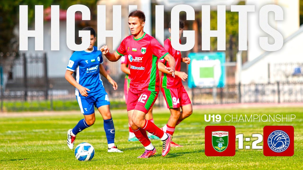 U19 chempionati. "Lokomotiv" - "Navbahor" 1:2